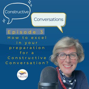 EP3 - How to prepare in advance for a constructive conversation?